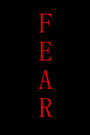 FEAR